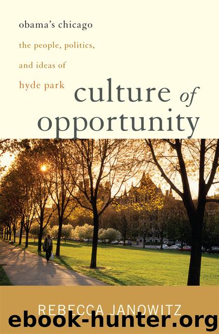 Culture of Opportunity: Obama's Chicago by Janowitz Rebecca