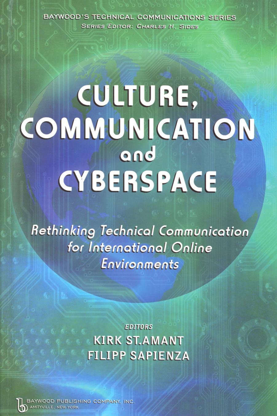 Culture, Communication and Cyberspace : Rethinking Technical Communication for International Online Environments by Kirk St. Amant; Filipp Sapienza; Charles H. Sides