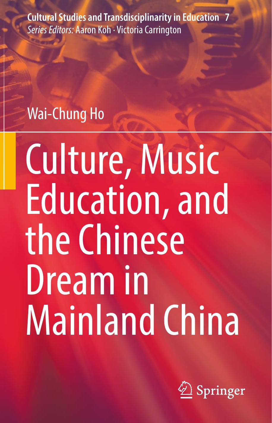 Culture, Music Education, and the Chinese Dream in Mainland China by Wai-Chung Ho (auth.)
