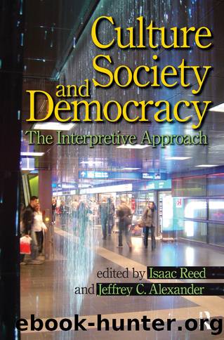 Culture, Society, and Democracy by Isaac Reed Jeffrey C. Alexander
