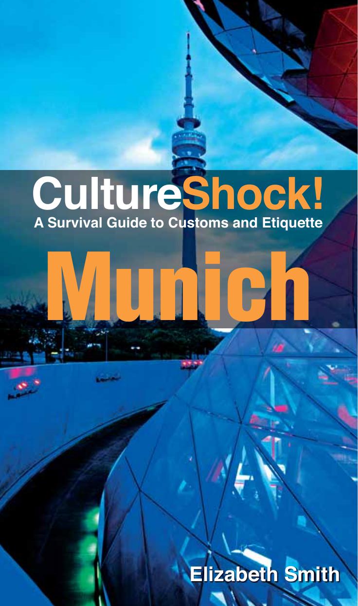 CultureShock! Munich: A Survival Guide to Customs and Etiquette by Unknow