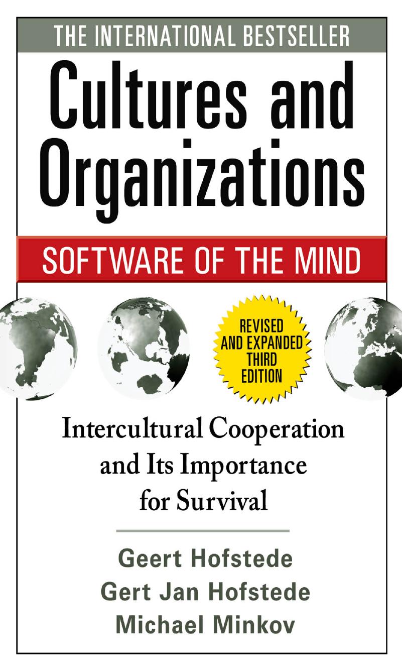 Cultures and organizations : software of the mind : intercultural cooperation and its importance for survival by Geert H Hofstede