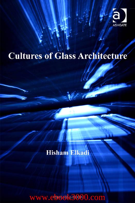 Cultures of Glass Architecture by Unknow