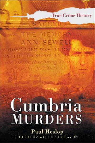 Cumbria Murders by Paul Heslop