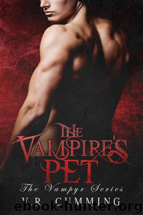 Cumming, V R - [The Vampyr 01] - The Vampire's Pet by V.R. Cumming
