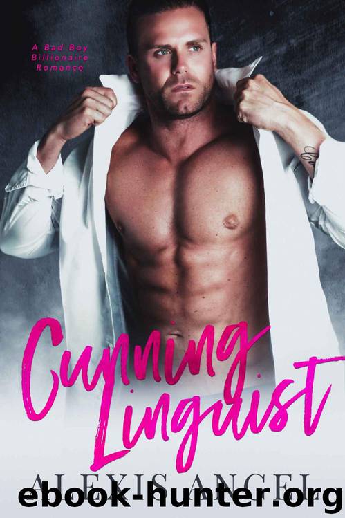 Cunning Linguist: A Bad Boy Billionaire Romance by Alexis Angel