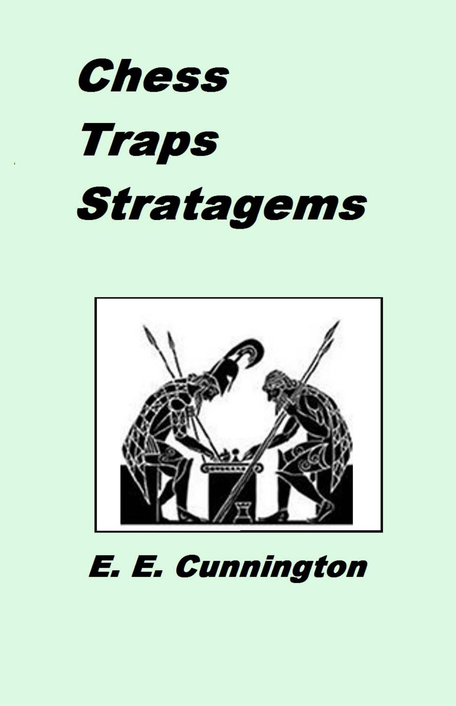 Cunnington, E. E. by Chess Traps & Stratagems