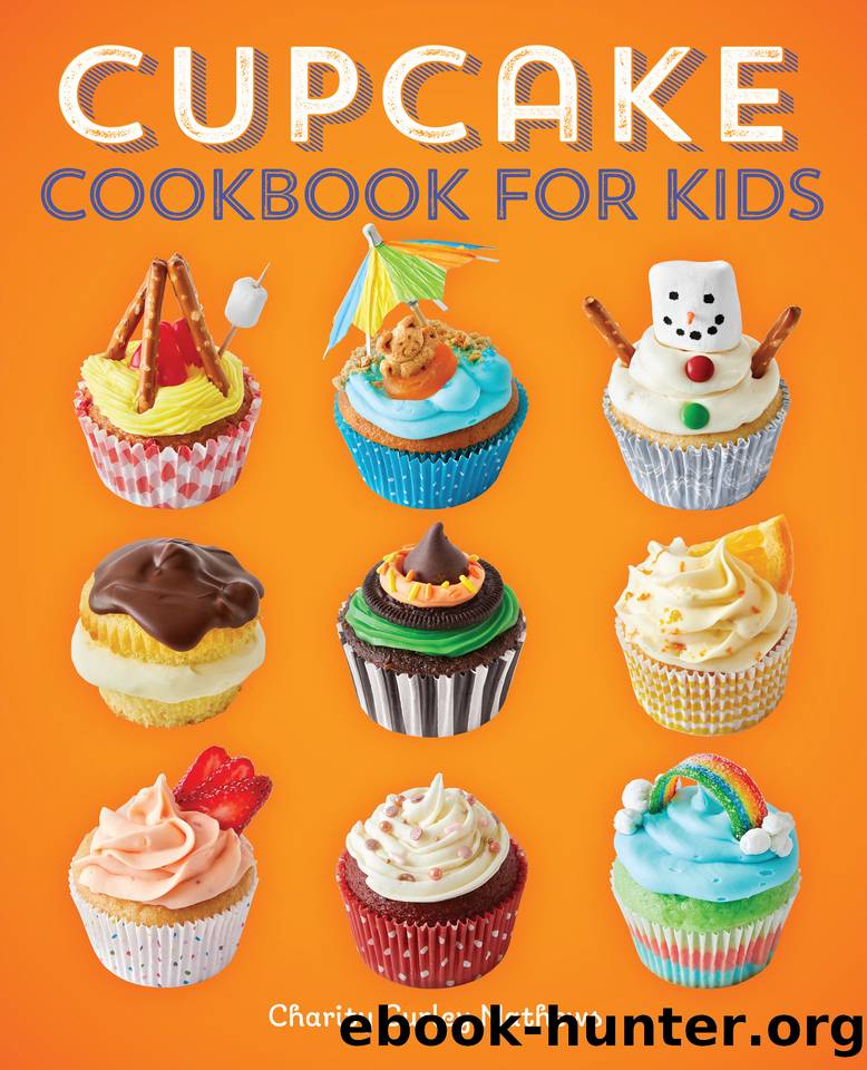 Cupcake Cookbook for Kids: by Mathews Charity Curley