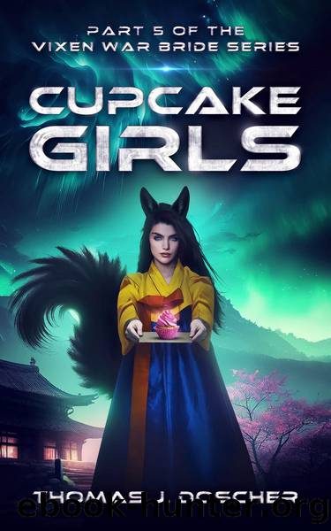 Cupcake Girls - Part 5 of The Vixen War Bride Series by Unknown
