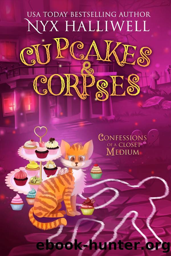 Cupcakes & Corpses, Confessions of a Closet Medium, Book 5 by Nyx Halliwell