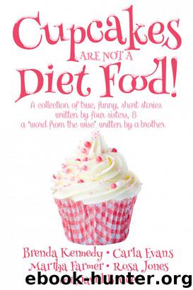 Cupcakes Are Not a Diet Food by Brenda Kennedy