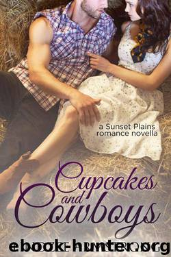 Cupcakes and Cowboys (Sunset Plains Romance Book 1) by Lindzee Armstrong