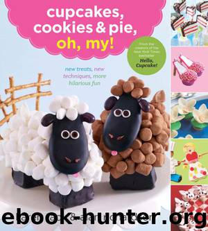 Cupcakes, Cookies & Pie, Oh, My! by Karen Tack