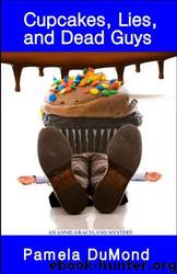 Cupcakes, Lies, and Dead Guys by Pamela DuMond