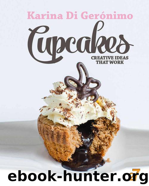 Cupcakes. Creative Ideas That Work. by Karina Di Gerónimo & Leonardo Manzo