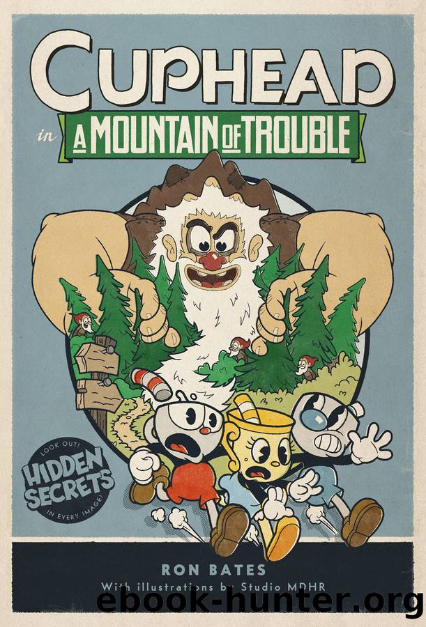Cuphead in a Mountain of Trouble by Ron Bates