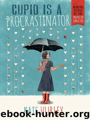 Cupid Is a Procrastinator by Kate Hurley