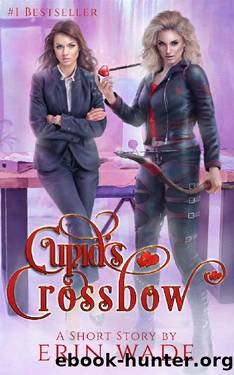 Cupid's Crossbow by Erin Wade