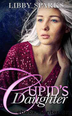 Cupid's Daughter by Sparks Libby