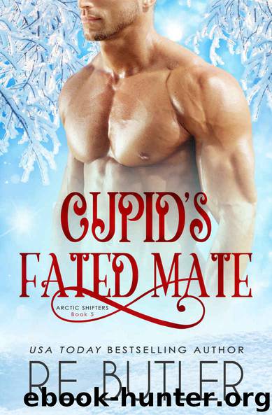 Cupid's Fated Mate (Arctic Shifters Book 5) by R. E. Butler