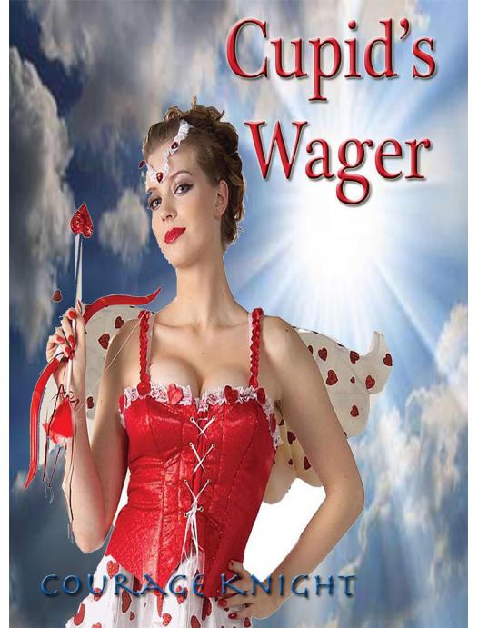 Cupid's Wager by Courage Knight