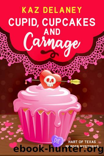Cupid, Cupcakes and Carnage by Kaz Delaney