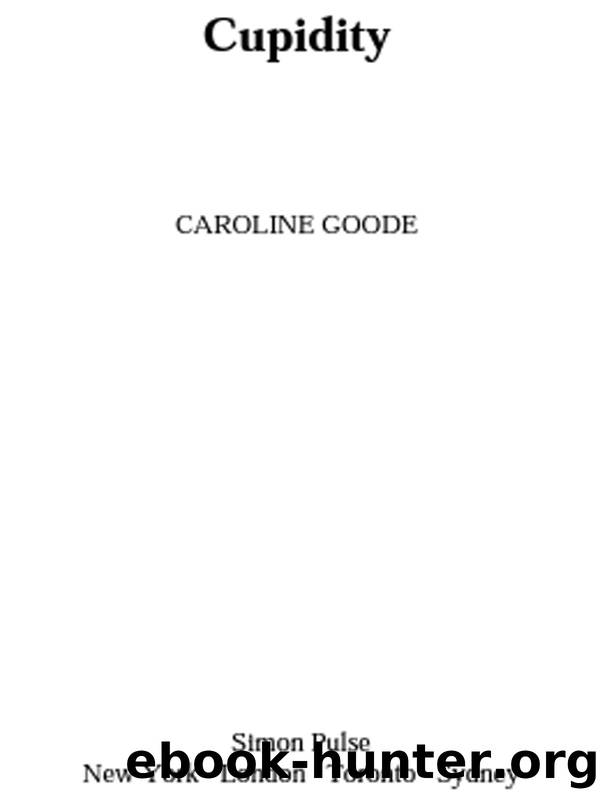 Cupidity by Caroline Goode
