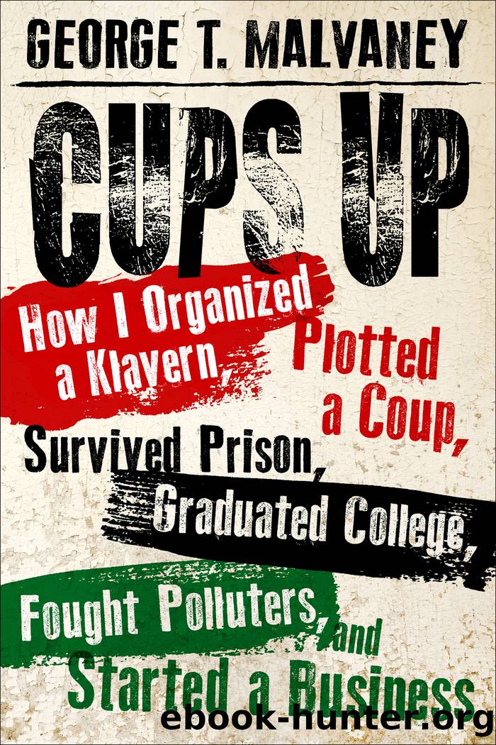 Cups Up by George T. Malvaney