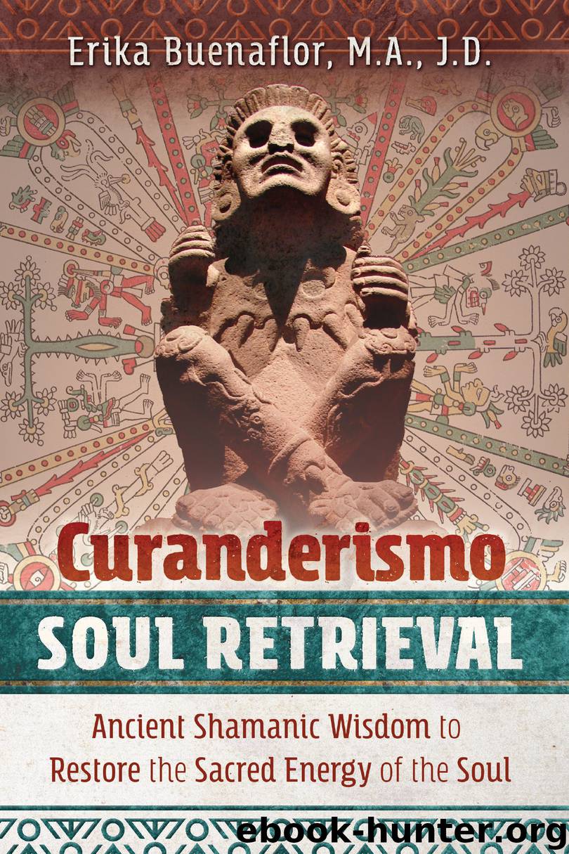 Curanderismo Soul Retrieval by Erika Buenaflor