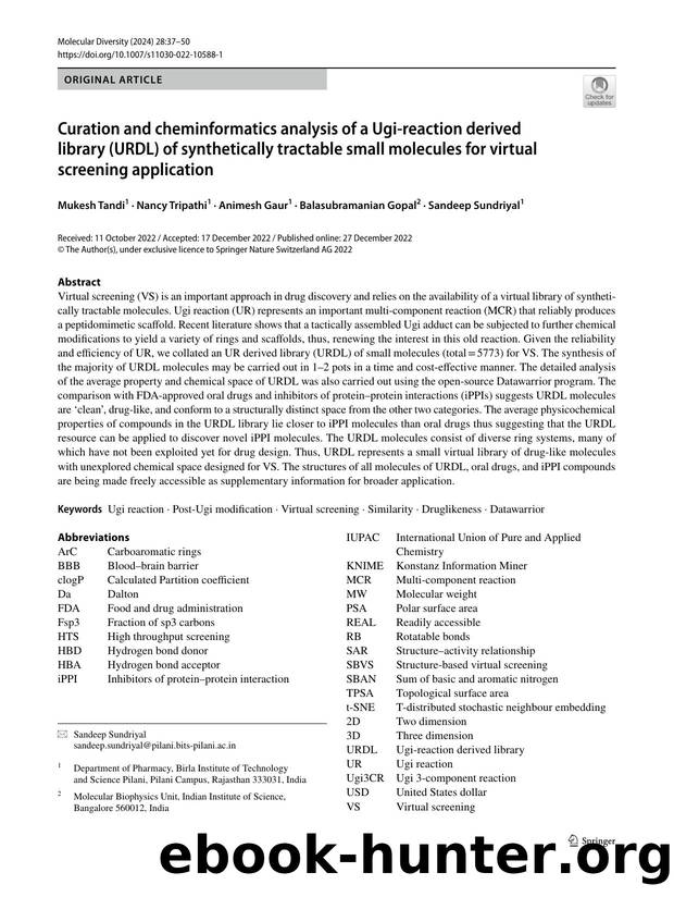 Curation and cheminformatics analysis of a Ugi-reaction derived library (URDL) of synthetically tractable small molecules for virtual screening application by Mukesh Tandi & Nancy Tripathi & Animesh Gaur & Balasubramanian Gopal & Sandeep Sundriyal