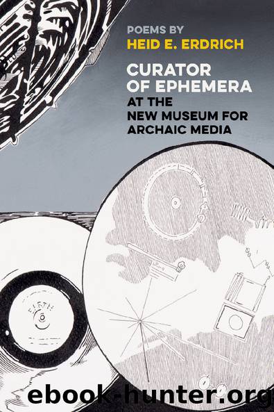 Curator of Ephemera at the New Museum for Archaic Media by Erdrich Heid E