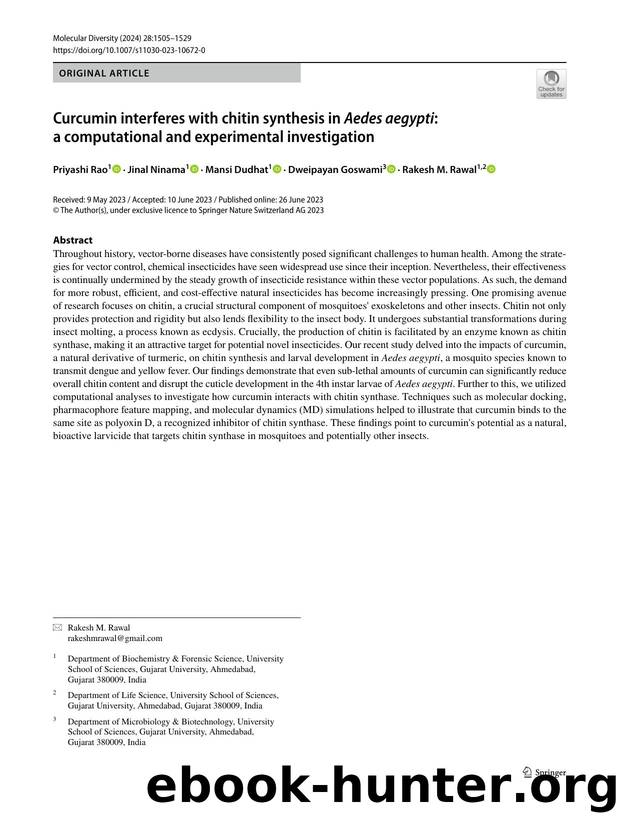 Curcumin interferes with chitin synthesis in Aedes aegypti: a computational and experimental investigation by Priyashi Rao & Jinal Ninama & Mansi Dudhat & Dweipayan Goswami & Rakesh M. Rawal