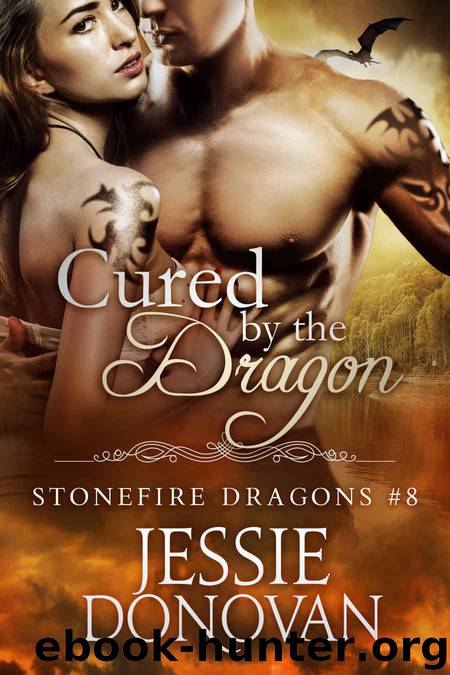 Cured by the Dragon (Stonefire British Dragons Book 8) by Jessie Donovan