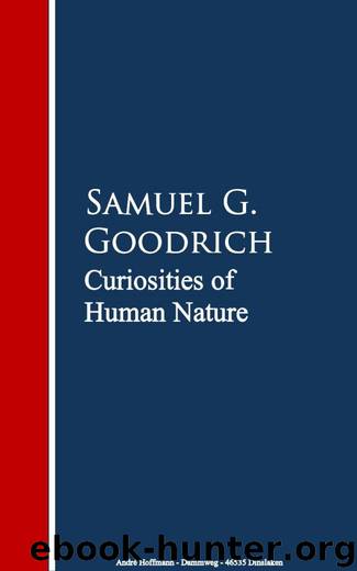 Curiosities of Human Nature by Samuel G. Goodrich
