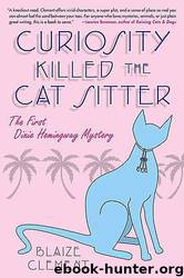 Curiosity Killed the Cat Sitter by Blaize Clement