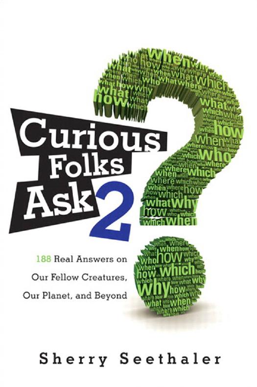 Curious Folks Ask 2: 188 Real Answers on Our Fellow Creatures, Our Planet, and Beyond by Sherry Seethaler