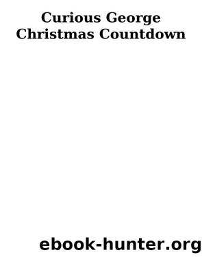 Curious George Christmas Countdown by H. A. Rey