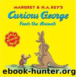 Curious George Feeds the Animals by Margret Rey & H.A. Rey