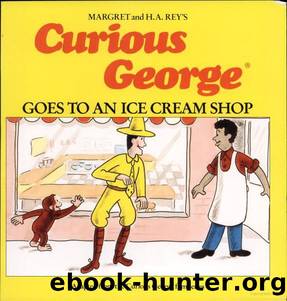 Curious George Goes to an Ice Cream Shop by Margret Rey & H.A. Rey