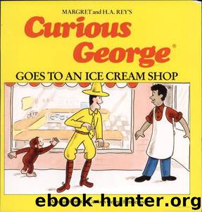 Curious George Goes to an Ice Cream Shop by Margret Rey