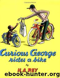 Curious George Rides a Bike by H. A. Rey