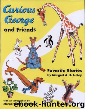 Curious George and Friends by H. A. Rey & Margret Rey