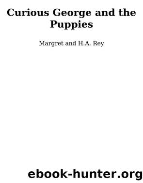 Curious George and the Puppies by H. A. Rey