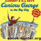 Curious George in the Big City by Margret Rey & H.A. Rey