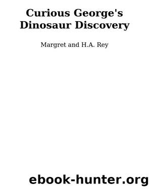 Curious George's Dinosaur Discovery by H. A. Rey
