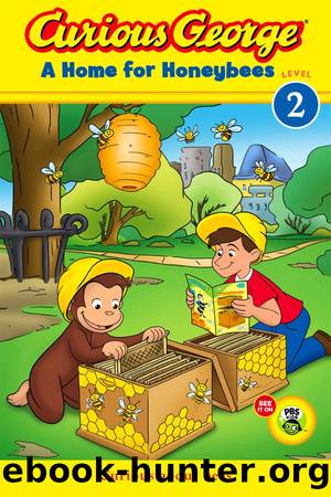 Curious George: A Home for Honeybees by H. A. Rey