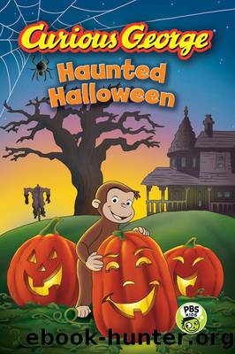 Curious George: Haunted Halloween by H. A. Rey