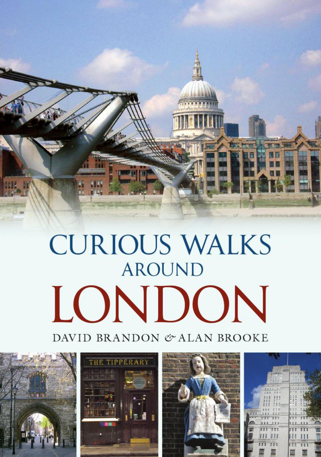 Curious Walks Around London by David Brandon (Author) Alan Brooke