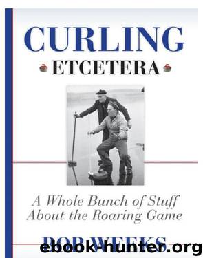 Curling, Etcetera by Bob Weeks