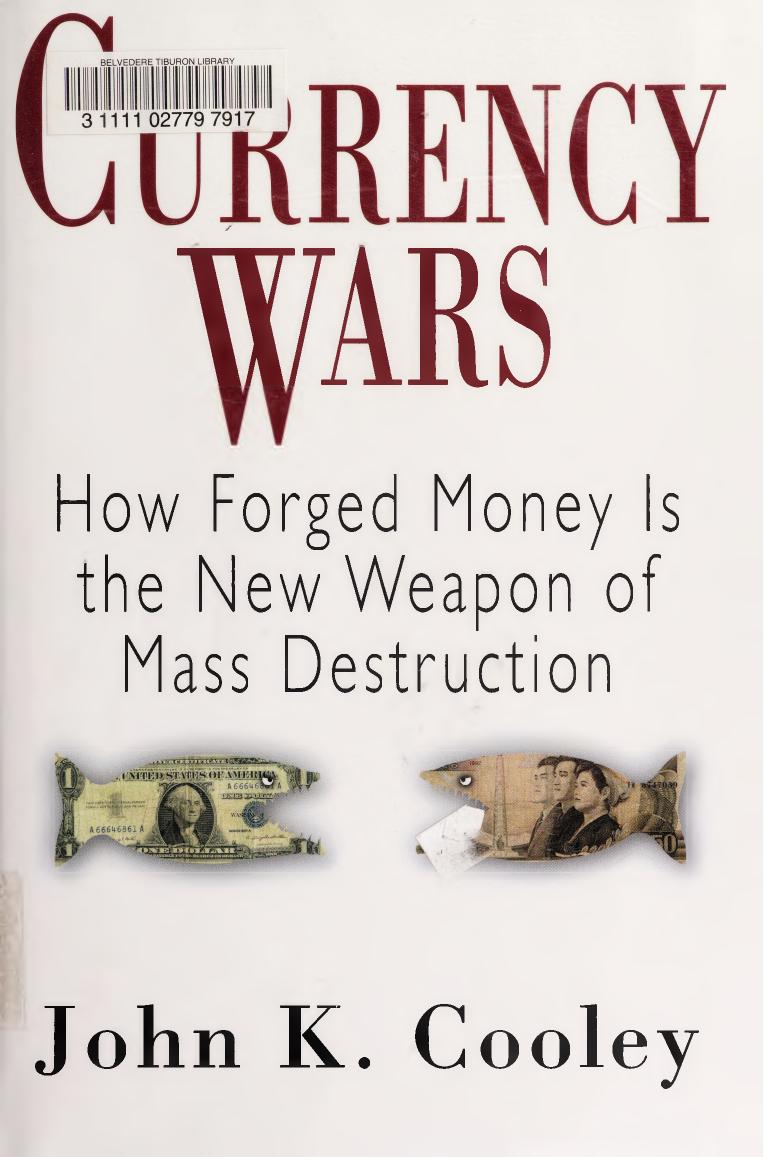 Currency Wars by John K. Cooley